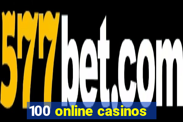 100 online casinos