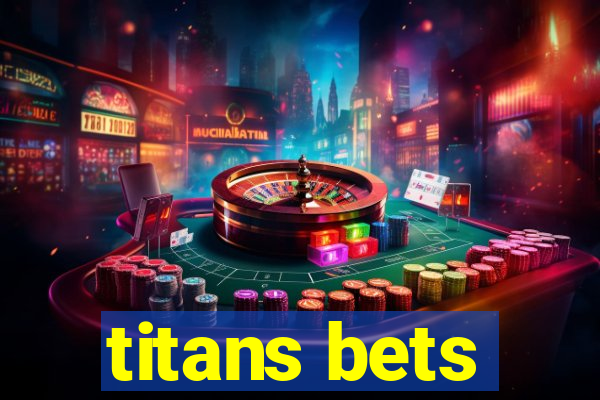 titans bets