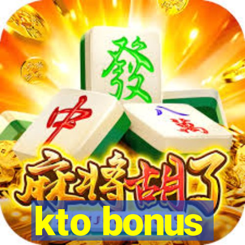 kto bonus