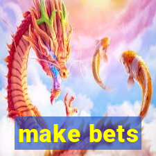 make bets