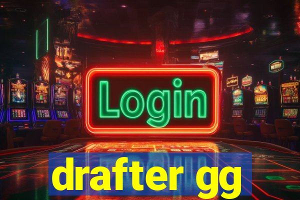 drafter gg