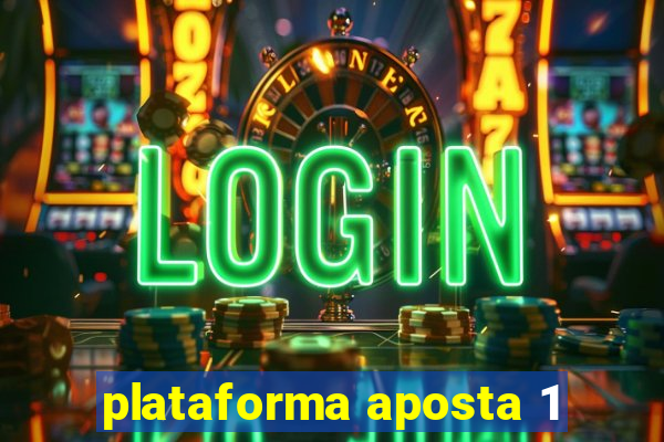 plataforma aposta 1