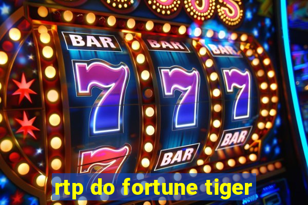 rtp do fortune tiger