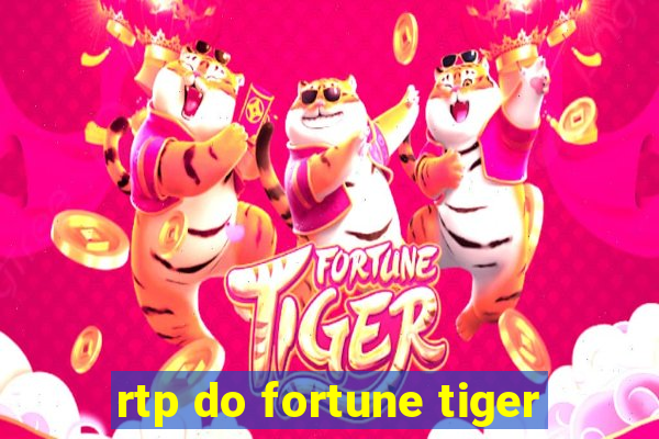 rtp do fortune tiger