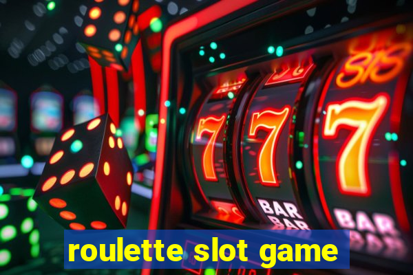 roulette slot game