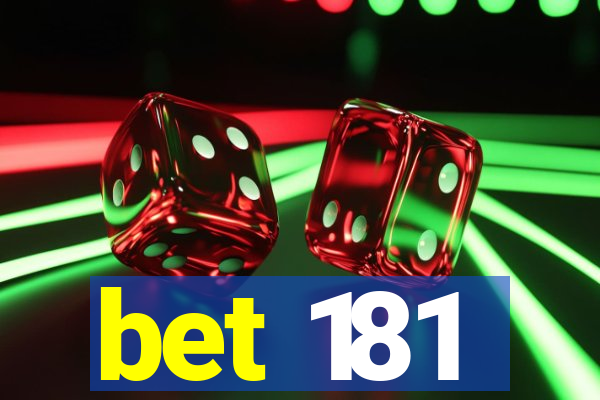 bet 181