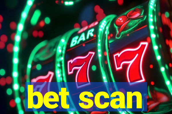 bet scan