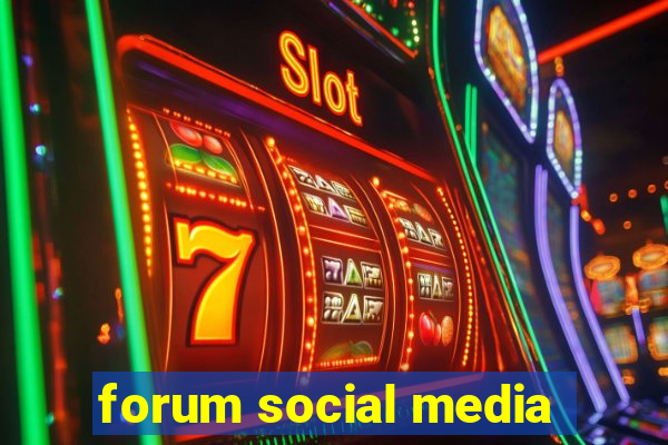 forum social media