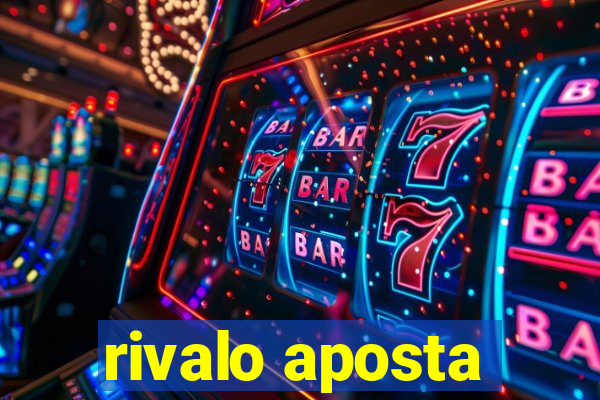 rivalo aposta