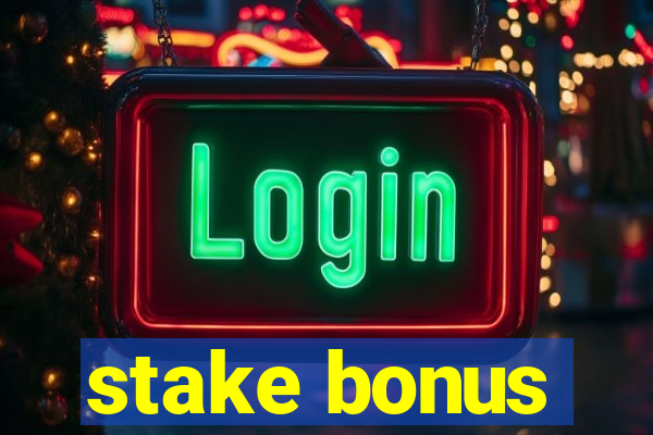 stake bonus