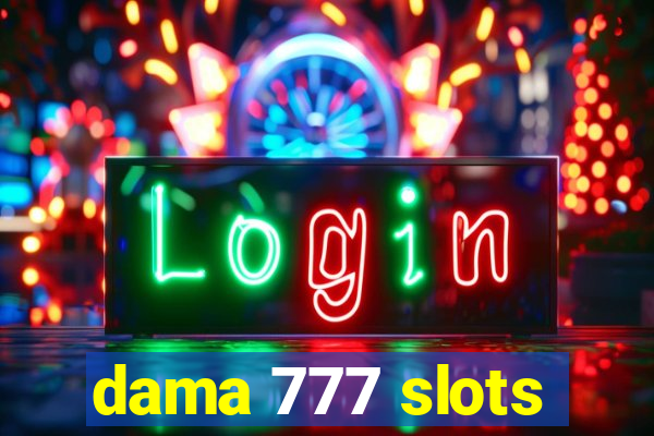 dama 777 slots