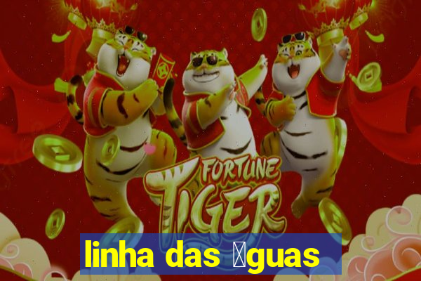 linha das 谩guas