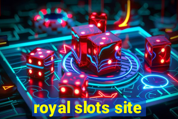 royal slots site