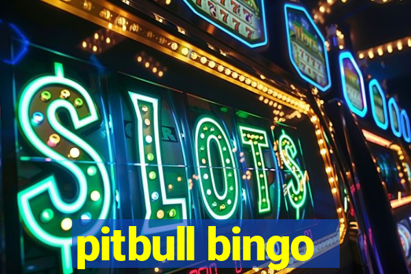 pitbull bingo