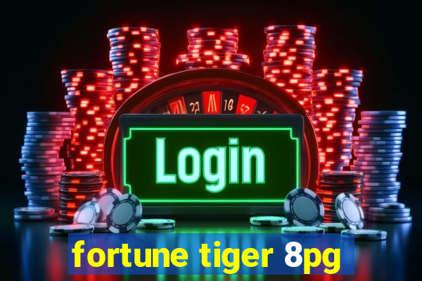 fortune tiger 8pg