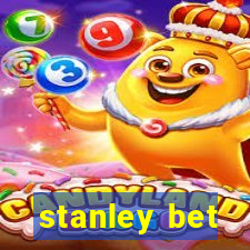 stanley bet