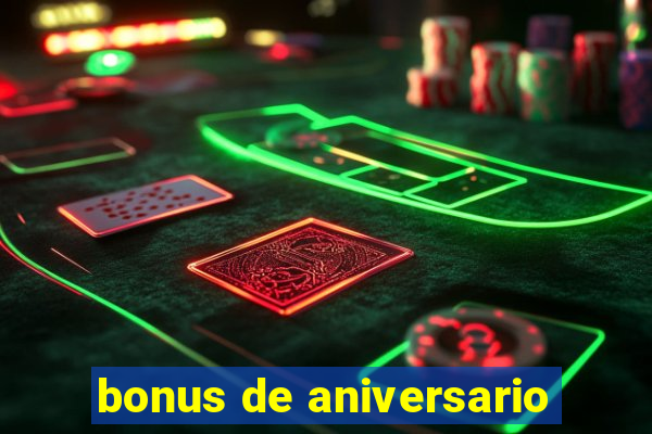 bonus de aniversario