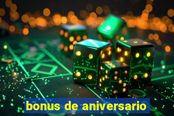 bonus de aniversario