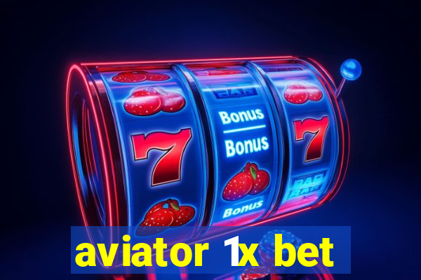 aviator 1x bet