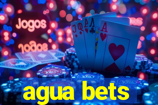 agua bets