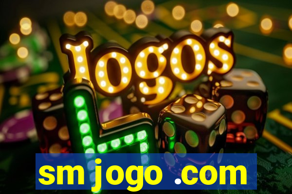 sm jogo .com