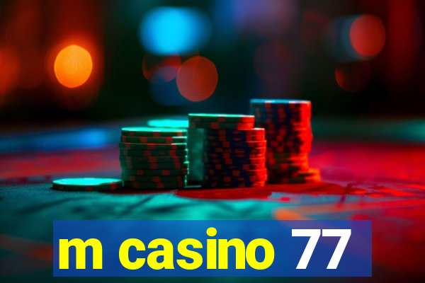 m casino 77