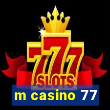 m casino 77