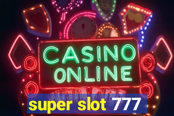 super slot 777