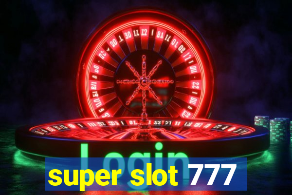 super slot 777