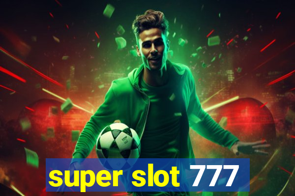 super slot 777