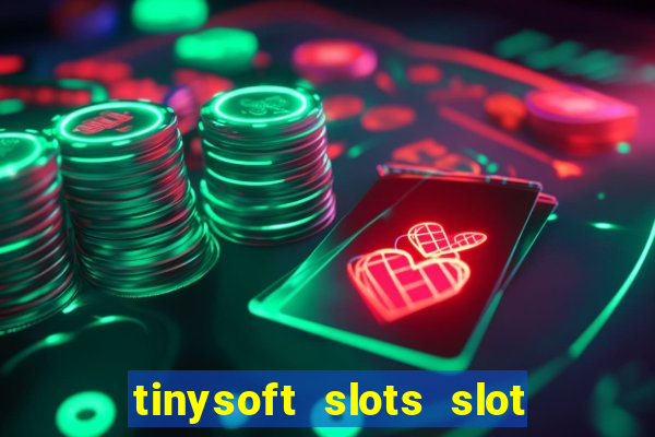 tinysoft slots slot machines & casino games