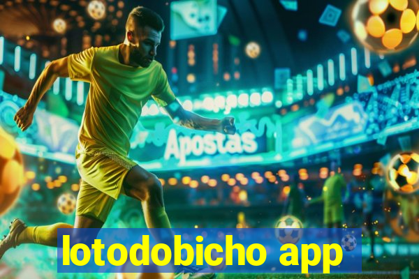 lotodobicho app