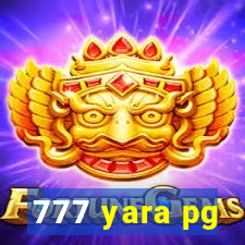 777 yara pg