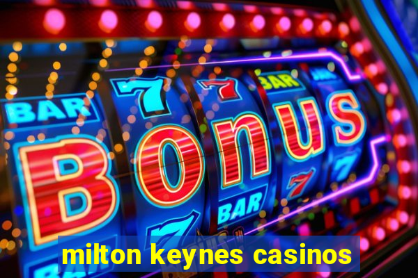 milton keynes casinos