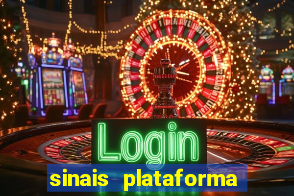 sinais plataforma de jogos