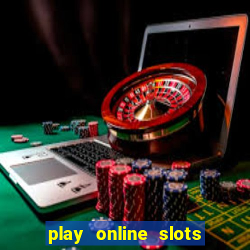 play online slots for real money