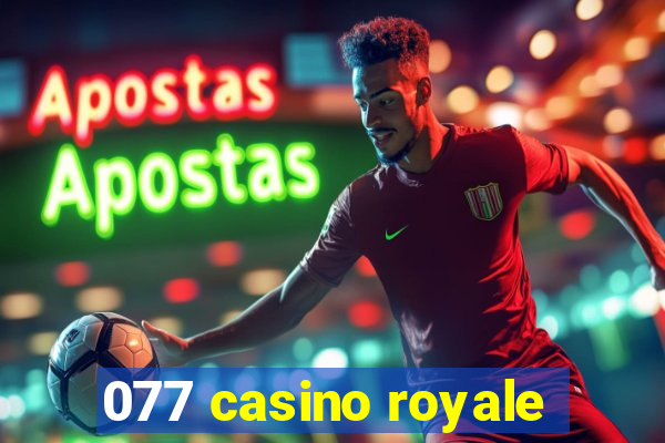 077 casino royale