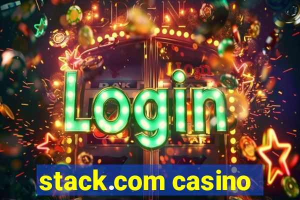 stack.com casino