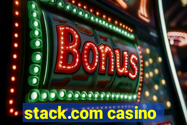 stack.com casino