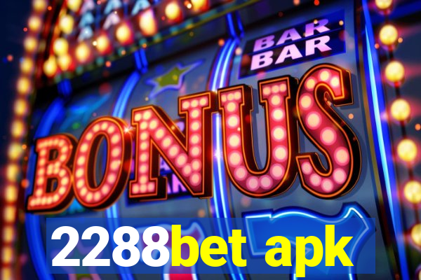 2288bet apk