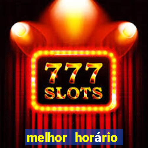 melhor horário para jogar na onabet