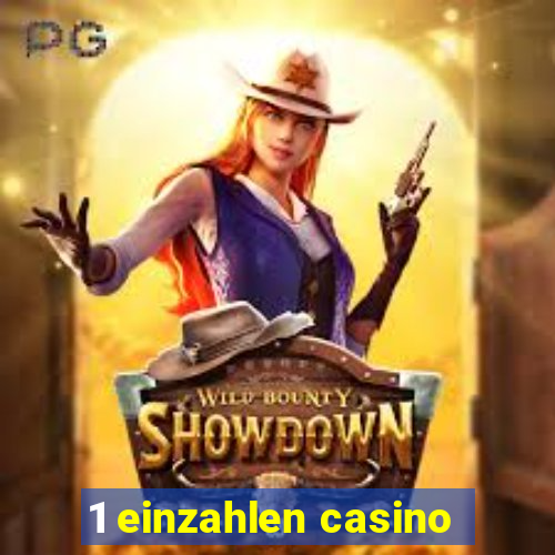 1 einzahlen casino