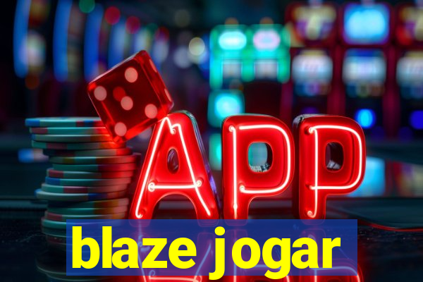 blaze jogar