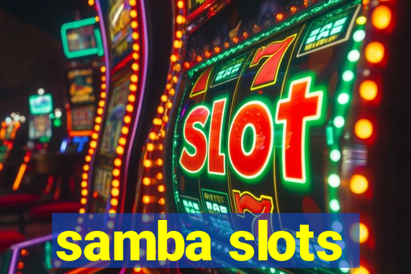 samba slots