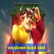 no down load slot