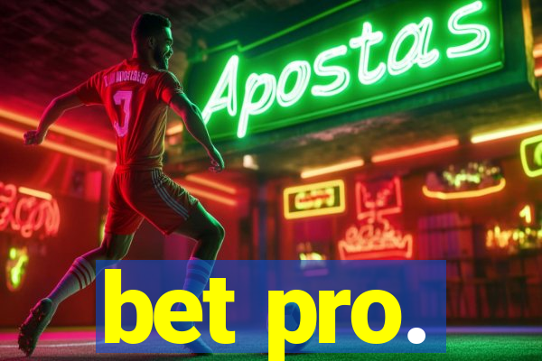 bet pro.