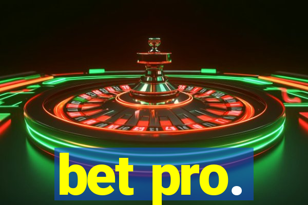 bet pro.