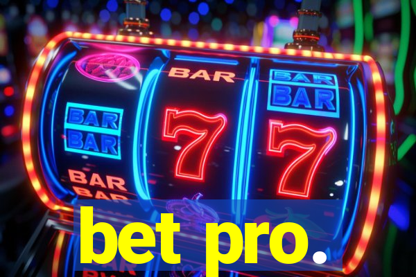 bet pro.