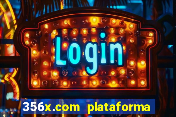 356x.com plataforma de jogos