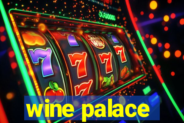 wine palace